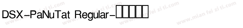 DSX-PaNuTat Regular字体转换